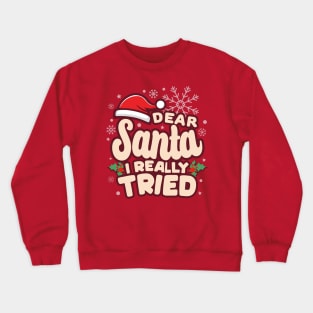 Christmas I Really Tried Funny Crewneck Sweatshirt